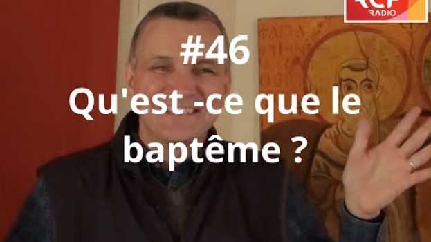 Video #46 - Qu'est-ce que le baptême ? em Portuguese