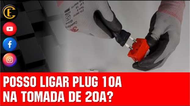Video POSSO LIGAR PLUGUE 10A EM UMA TOMADA DE 20A? DESCUBRA A RESPOSTA AGORA. en Español