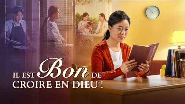 Video Film chrétien en français | Il est bon de croire en Dieu (Bande-annonce d'une vraie histoire) en français