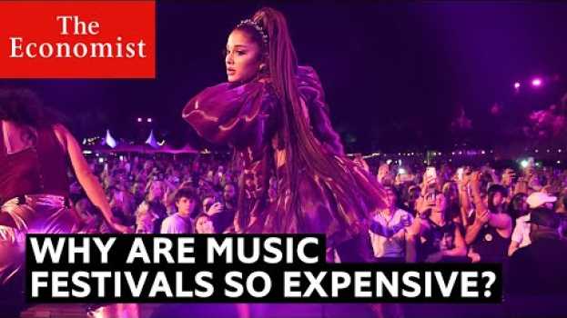 Video Why are music festivals so expensive? su italiano
