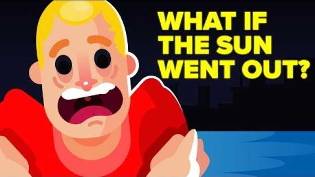 Video How Long Would We Have to Live if the Sun Went Out? en français
