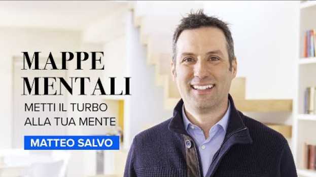 Video Matteo Salvo - Mappe Mentali: Metti il turbo alla tua mente em Portuguese