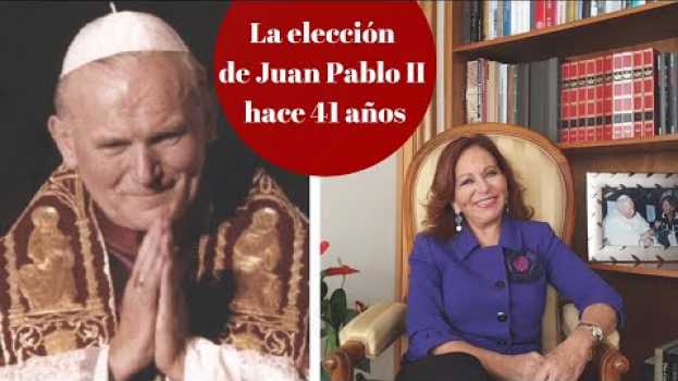 Video La elección de Juan Pablo II hace 41 años, el inicio de una historia in Deutsch