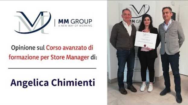 Video Opinione sul Corso avanzato di Formazione per Store Manager - Angelica Chimienti su italiano
