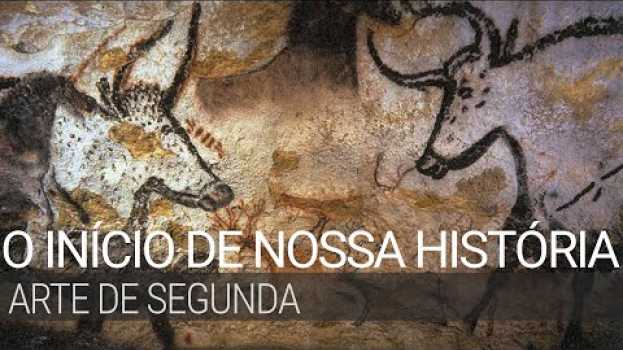 Video Da arte rupestre até nós, o início de nossa história - Arte de Segunda #1 en Español