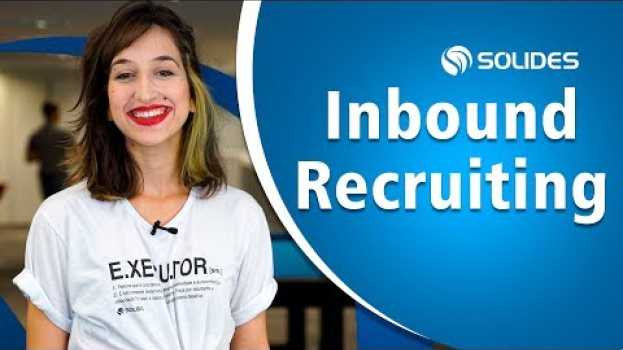 Video Inbound Recruiting: recrutamento e seleção de pessoas assertivo - Solides en français