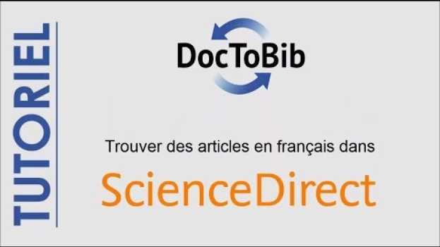 Video Trouver des articles en français dans ScienceDirect in English