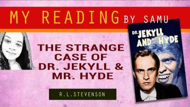 Video Dr. Jekyll and Mr. Hyde (Detailed analysis) in English