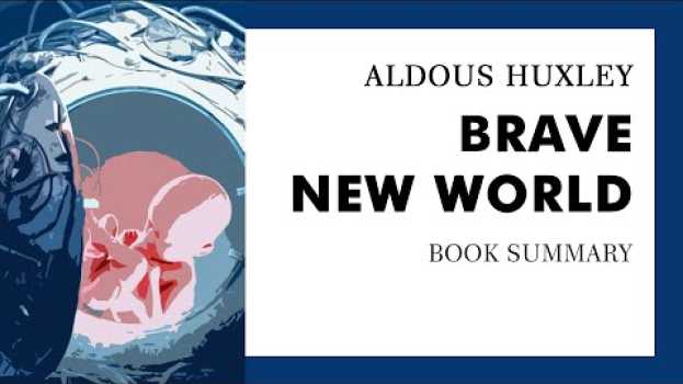 Video Aldous Huxley — "Brave New World" (summary) em Portuguese
