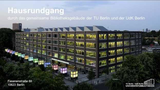 Video Hausrundgang durch das gemeinsame Bibliotheksgebäude der TU Berlin und der UdK Berlin en français