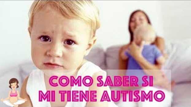 Video 🥺 Cómo saber si mi hijo tiene autismo 😩 | 2019 Trastorno Autista na Polish