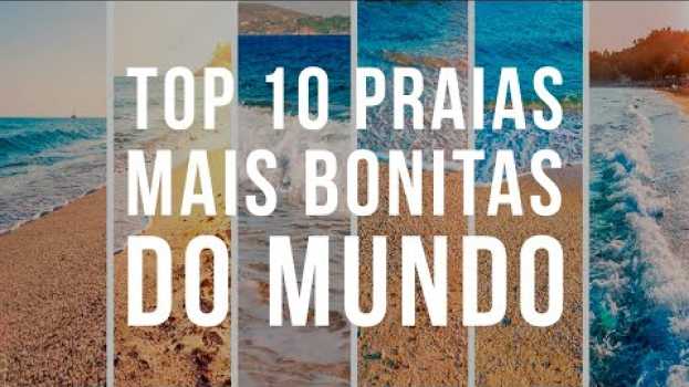 Video TOP 10 PRAIAS mais BONITAS do MUNDO in English