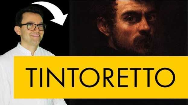Video Tintoretto: vita e opere in 10 punti em Portuguese