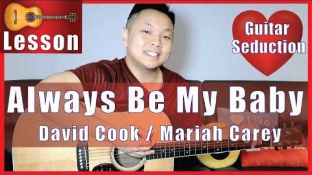 Video Always Be My Baby - David Cook Guitar Tutorial | NO CAPO in Deutsch