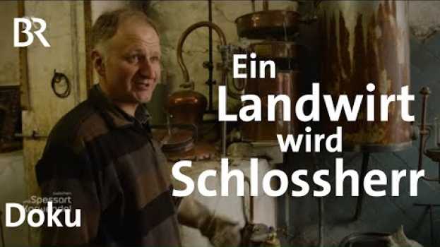 Video Neues Leben in Schloss Günzach: Ein Landwirt wird Schlossherr | Zwischen Spessart und Karwendel | BR na Polish