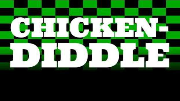 Video Chicken-diddle in English