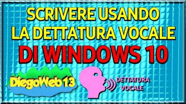 Video SCRIVERE usando la DETTATURA VOCALE di Windows 10 em Portuguese