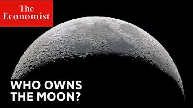 Video Who owns the Moon? en Español