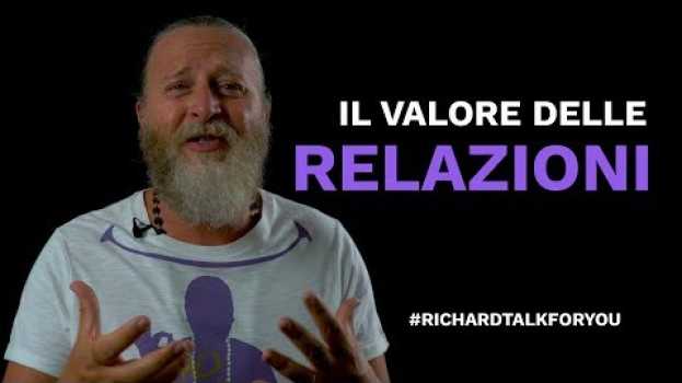 Video IL VALORE DELLE RELAZIONI | parte 2 en Español