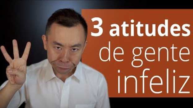 Video Três atitudes de gente infeliz para eliminar agora | Oi Seiiti Arata 115 in English