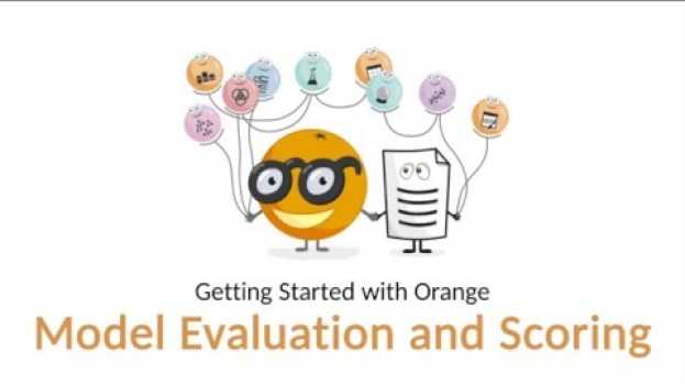 Video Getting Started with Orange 07: Model Evaluation and Scoring in English