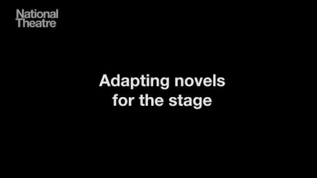 Video Adapting novels for the stage em Portuguese