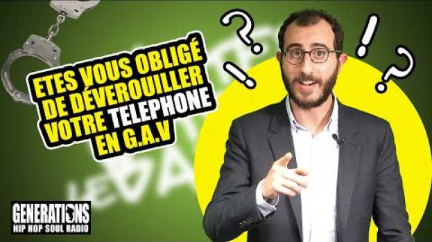 Video 👮Êtes-vous obligé de déverrouiller votre téléphone en G.A.V? su italiano