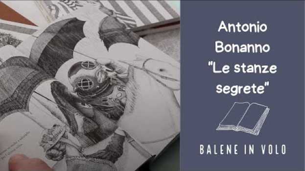 Video Antonio Bonanno ci racconta il suo libro "Le stanze segrete" em Portuguese