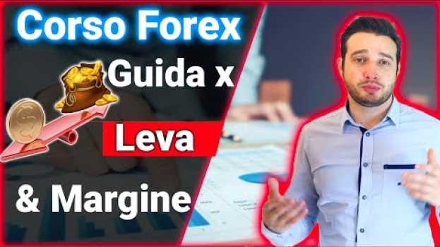 Video Leva e Margine Guida Pratica |-| Corso di Trading sul Forex  - Ep.12/15 em Portuguese