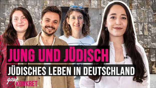 Видео ganz konkret: Jüdisches Leben in Deutschland | Zeit für Politik на русском