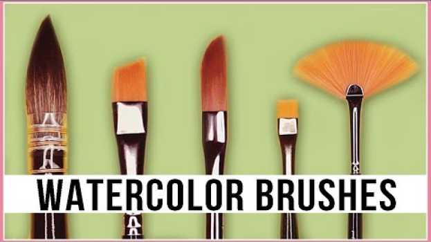 Video CONFUSED? Different Types Of WATERCOLOR BRUSHES, Their Uses & How To Choose Them em Portuguese
