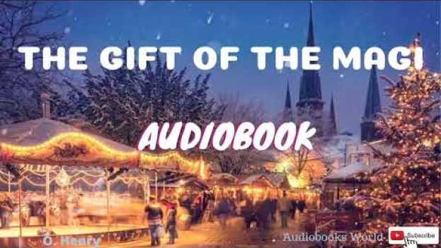 Video Audiobook - The Gift of the Magi by O. Henry | Audiobooks World su italiano