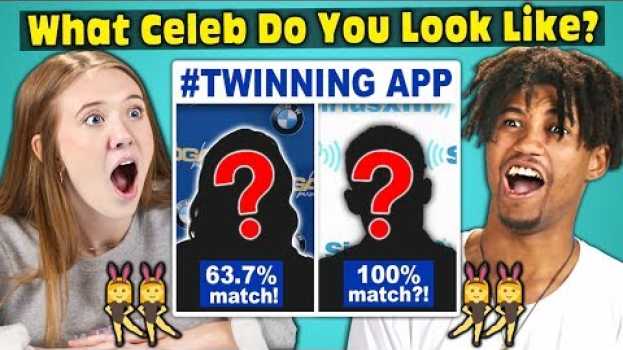 Video Teens Try To Find Their Celebrity Twin! (#TWINNING APP) em Portuguese