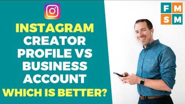 Video Which Is Better, Instagram Creator Or Business Account? su italiano