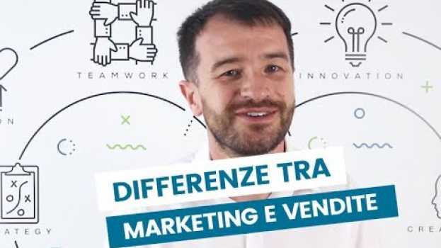 Video La differenza tra Marketing e Vendite spiegata in modo semplice su italiano