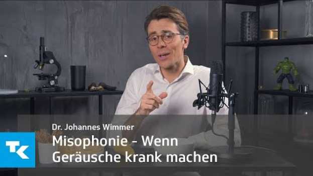 Video Misophonie - Wenn Geräusche krank machen I Dr. Johannes Wimmer (Achtung: Triggerwarnung!) in English
