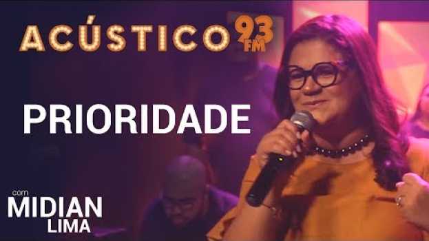 Video Midian Lima - PRIORIDADE - Acústico 93 - AO VIVO - 2019 en Español