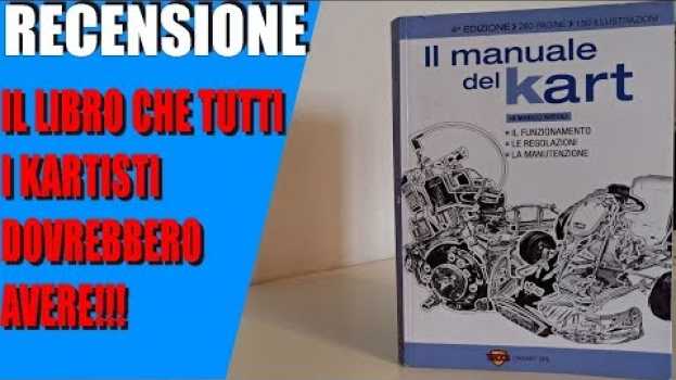 Video Recensione - Il Manuale del karting | la "bibbia" che ogni kartista dovrebbe avere su italiano