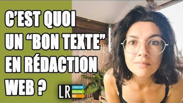 Video Comment faire un "bon texte" en Rédaction Web ? em Portuguese