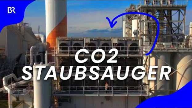 Video Klimakrise: So werden wir CO2 in der Luft wieder los | beta stories | Doku | BR em Portuguese