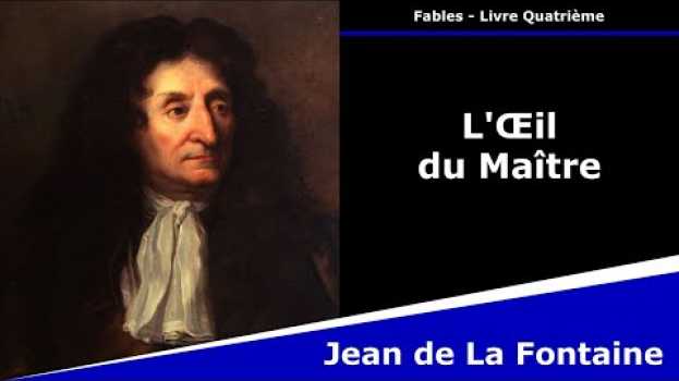 Video L'Œil du Maître - Fables - Jean de La Fontaine in English