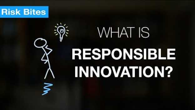 Video What is Responsible Innovation? A Practical Guide en français