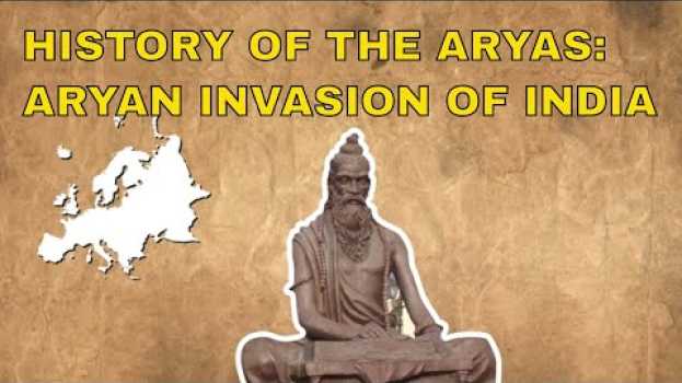Video Who Were The Aryans? | Aryan Migration to India | India's Ancestors (Ancient History) su italiano