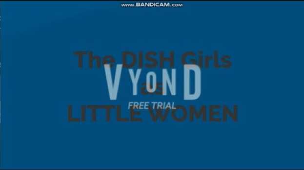 Video The DISH Girls as Little Women en français