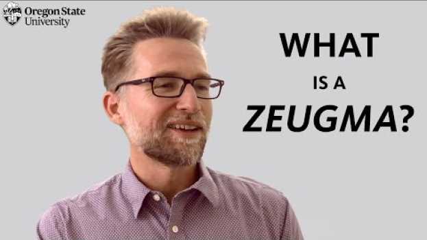 Video "What is a Zeugma?": A Literary Guide for English Students and Teachers su italiano