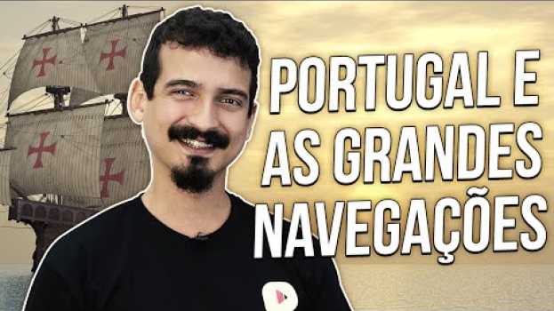 Video PORTUGAL E AS GRANDES NAVEGAÇÕES | Prof. Biro Torres en français