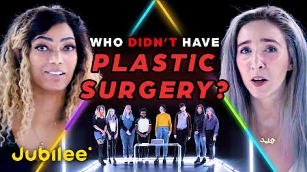 Video 7 People Who Had Plastic Surgery vs 1 Who Has Not | Odd Man Out su italiano