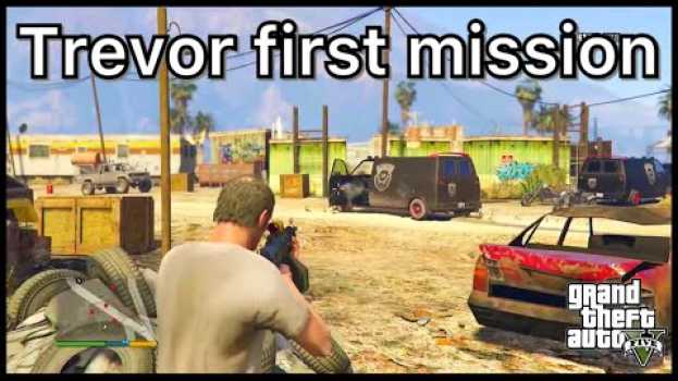 Video GTA 5 - Trevor first mission in Deutsch