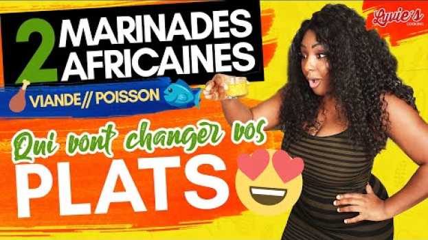 Video Marinade AFRICAINE : 2 Recettes qui changeront VOS PLATS à tout JAMAIS | viande et poisson en Español