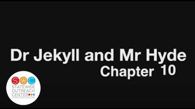 Video Dr. Jekyll and Mr. Hyde - Ch10 su italiano